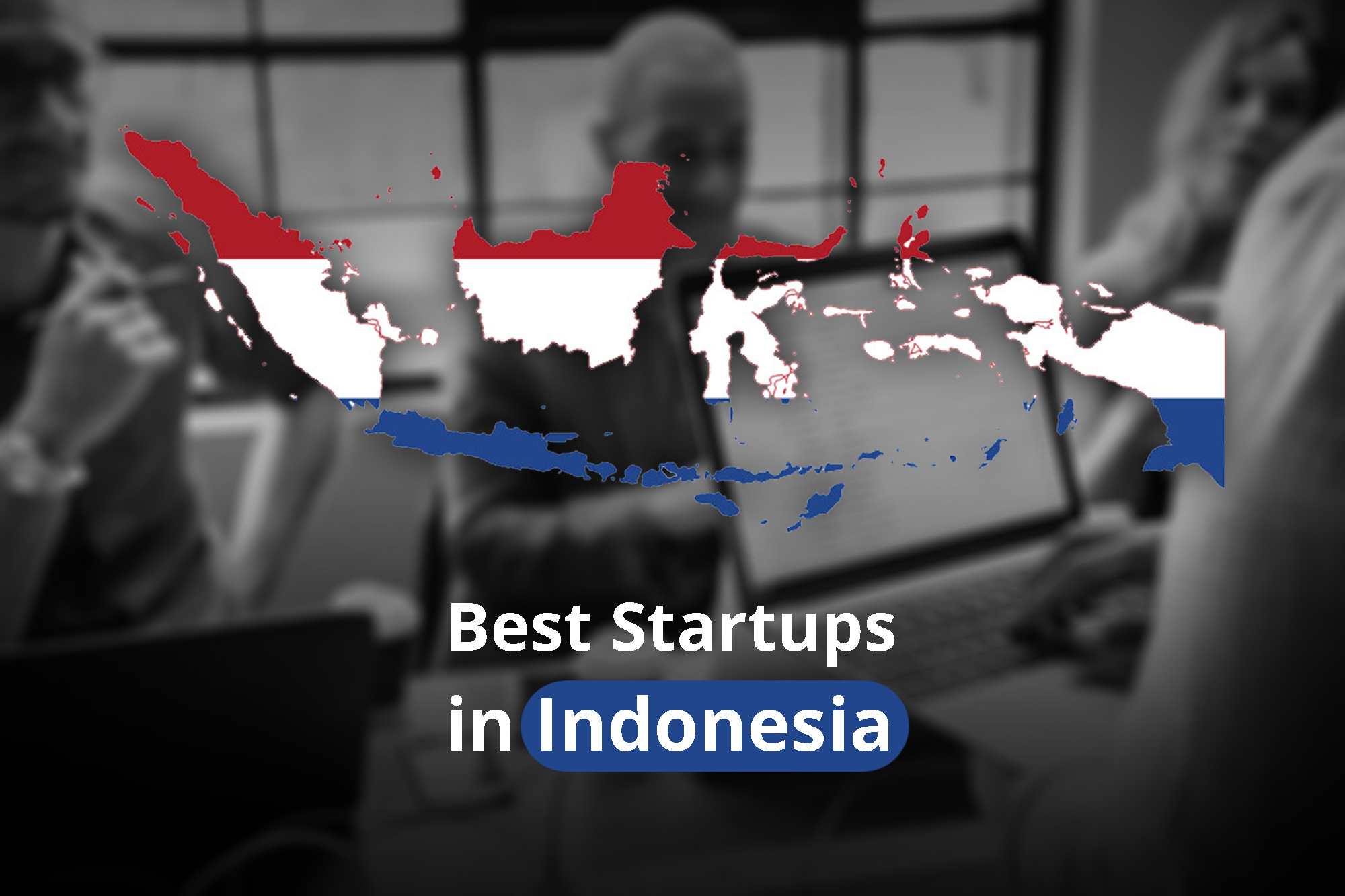 7 Best Famous Startup Indonesia
